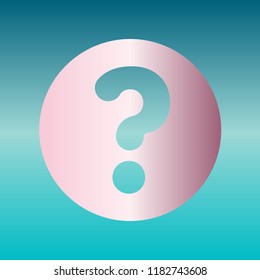 Question sign illustration. Vector. Pink bronze gradient icon at turquoise gradient background.