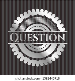 Question silvery shiny emblem. Vector Illustration. Mosaic.