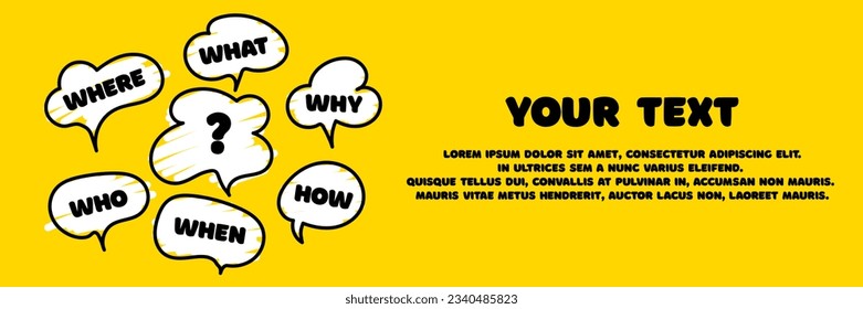 Question who, what, how, why, for what and where. Doodle speech bubbles with ask question. Brainstorming vector illustration on yellow background. Speak english. Place your text in copy space.