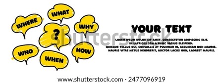 Question who, what, how, why, for what and where. Doodle speech bubbles with ask question. Brainstorming vector illustration on white background. Speak english. Place your text in copy space.