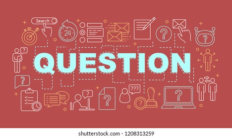 Question word concepts banner. Information center. Presentation, website. Helpdesk. FAQ service. Customer support. Isolated lettering typography idea with linear icons. Vector outline illustration