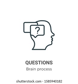 Questions outline vector icon. Thin line black questions icon, flat vector simple element illustration from editable brain process concept isolated on white background