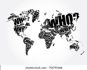 Questions whose answers are considered basic in information gathering or problem solving in World Map Typography, words cloud business concept background