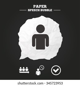 Queue icon. Person waiting sign. Check or Tick and time clock symbols. Paper speech bubble with icon.