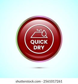 Quick dry icon design illustration. Fast dry cleaning service sign. Red Color Round Button Design