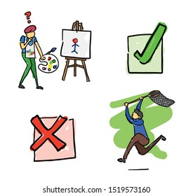Quick hand drawing man and object set. Painter artist draws stickman, check mark, x mark and man running and holding net to catch. Black outlines and colored.