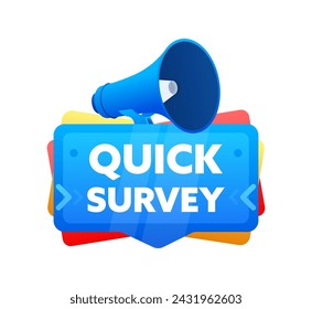 Quick survey. Badge with megaphone banner, label. Marketing and advertising. Vector illustration