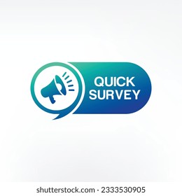 Quick survey megaphone label. Loudspeaker. Banner for business, marketing and advertising