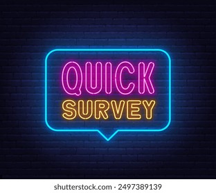 Quick Survey neon sign in speech bubble on brick wall background.