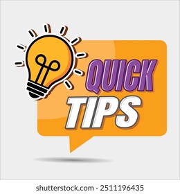 Quick tip message bubble with light bulb symbol.