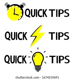 Quick tips. Alarm clock, lightning and bulb with lettering "quick tips". Abstract banners with useful information, idea or advice with light bulb, alarm clock and lightning. Quick tips, badges. Vector
