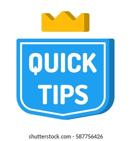 Quick tips. Blue badge with crown icon. Vector with 3d effect, illustration on white background.