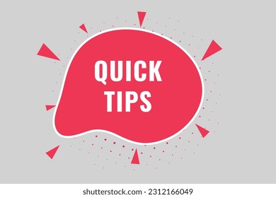 Quick Tips Button. Speech Bubble, Banner Label Quick Tips