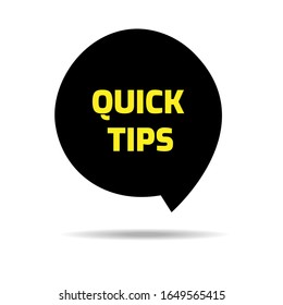 Quick Tips icon, speech bubble banner vector isolated on white background.