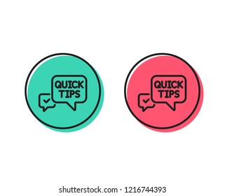 Quick tips line icon. Helpful tricks speech bubble sign. Positive and negative circle buttons concept. Good or bad symbols. Quick tips Vector