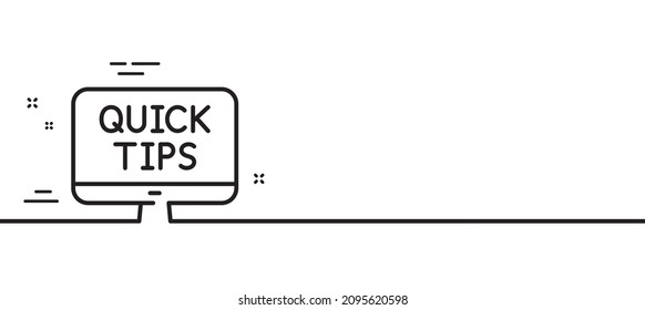Quick tips line icon. Helpful tricks sign. Web tutorials symbol. Minimal line illustration background. Web tutorials line icon pattern banner. White web template concept. Vector
