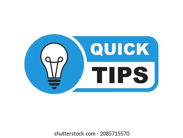 Quick tips logo with light bulb. Quick tips badge. Top tips, helpful tricks, tooltip, advice and idea for business and advertising. Vector illustration.