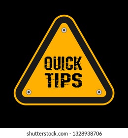quick tips sign.road sign with grunge text