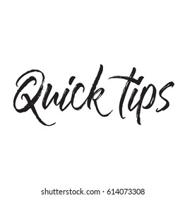 quick tips, text design. Vector calligraphy. Typography poster. Usable as background.