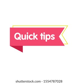 Quick tips and useful idea, text in pink ribbon, tape or frame. Learn concept or suggestion of help, phrase quick tips. Isolated flat illustration.