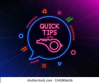 Quick tips whistle line icon. Neon laser lights. Helpful tricks sign. Glow laser speech bubble. Neon lights chat bubble. Banner badge with tutorials icon. Vector