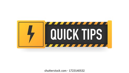 QUICK TIPS yellow sign. Striped frame. Banner isolated on white background. Vector illustration.