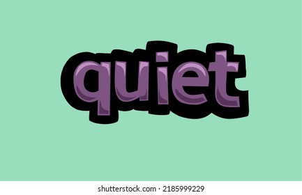 QUIET background writing vector design very cool and simple