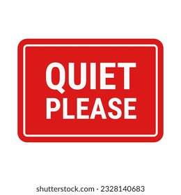 Quiet Please In Red Color Rectangle Shape With White Line
