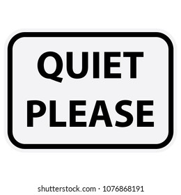 Quiet please sign