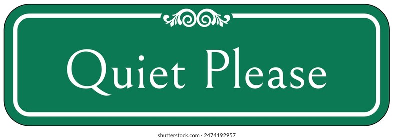 Quiet please warning sign and labels
