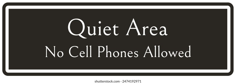 Quiet please warning sign and labels