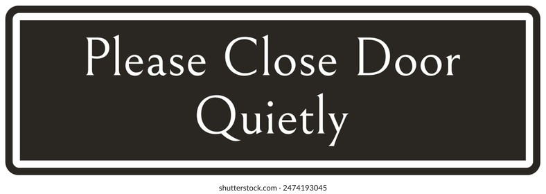 Quiet please warning sign and labels