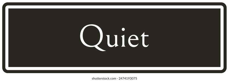 Quiet please warning sign and labels