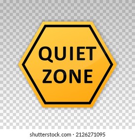 Quiet zone sign. Silence icon. Poster silent please. octagon yellow symbol quiet zone isolated on transparent background. Do not disturb. Don speak loud. Notice dont noise. Vector illustration