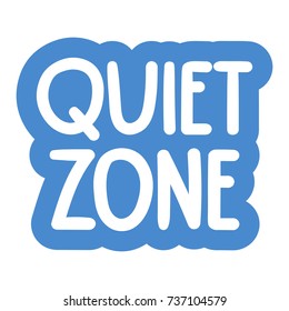 Quiet zone. Vector hand drawn label, badge, sticker illustration on white background.