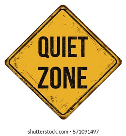 Quiet zone vintage rusty metal sign on a white background, vector illustration