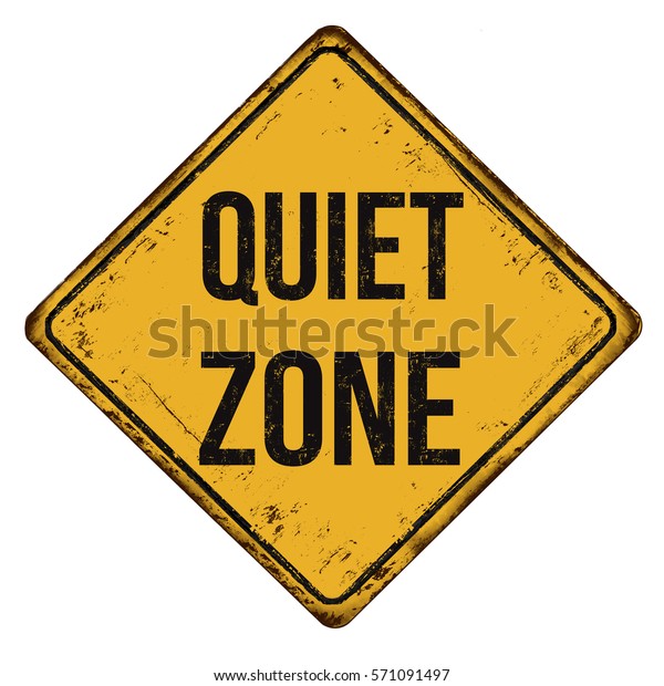 Quiet Zone Vintage Rusty Metal Sign Stock Vector (Royalty Free) 571091497