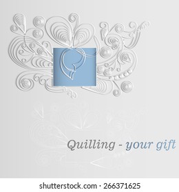 Quilling - Your Gift. Greeting Card 