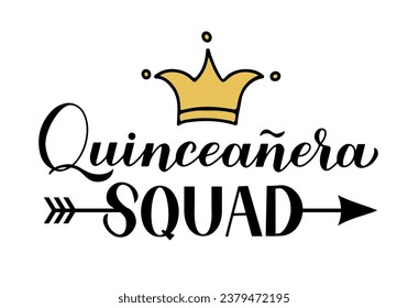 Quinceanera squad calligraphy hand lettering with crown isolated on white. Spanish or Latin American girl 15th birthday. Vector template for invitation, greeting card, banner, poster, etc