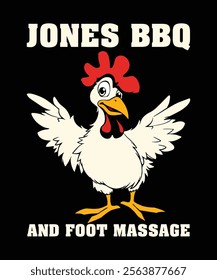 Quirky chicken design with bold "Jones BBQ and Foot Massage" text. Perfect for humor lovers and BBQ enthusiasts. Eye-catching, fun, and unique graphic for casual wear!