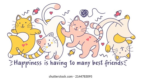 Quirky Fun Doodle Drawn Cats. Naughty Friends Playing.Cartoon Kittens And Cheerful Phrase About Friendship. Isolated Print Or Sticker.