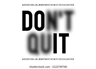 Don’t Quit, Do It motivational poster, font design with focused and defocused, blurred letters on white, vector illustration