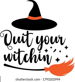 Quit your witchin' quote. Witch hat vector