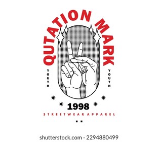 Quitation mark symbol, Peace t shirt design, vector graphic, typographic poster or tshirts street wear and Urban style