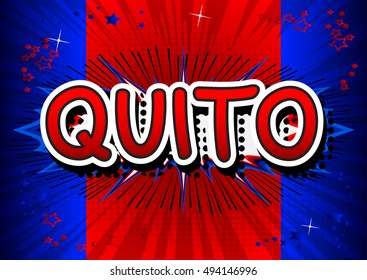 Quito - Comic book style text.