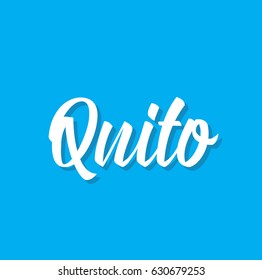 quito, text design. Vector calligraphy. Typography poster. Usable as background.