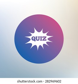 Quiz boom speech bubble sign icon. Questions and answers game symbol. Icon on blurred background. Vector