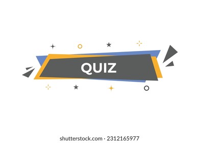 Quiz Button. Speech Bubble, Banner Label Quiz