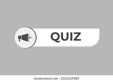 Quiz Button. Speech Bubble, Banner Label Quiz