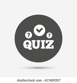Quiz with check and question marks sign icon. Questions and answers game symbol. Gray circle button with icon. Vector